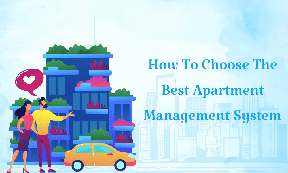 How to Choose the Best Apartment Management System